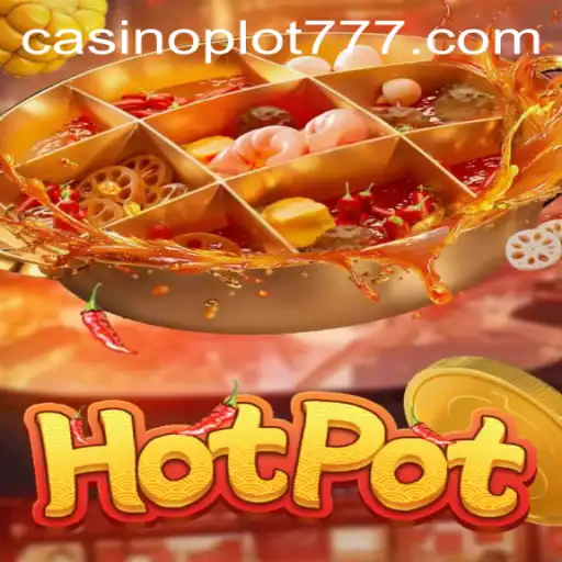 Hotpot: A Deep Dive Into the Latest Gaming Sensation With PLOT777