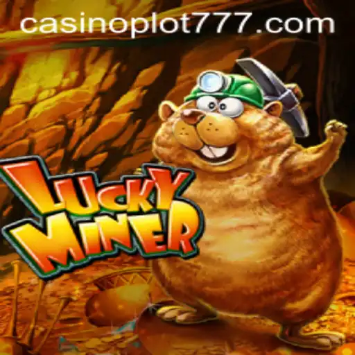 Unearth Adventure and Excitement with LuckyMiner: Dive Into PLOT777