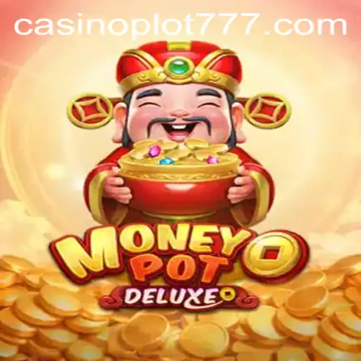 MoneyPotDELUXE: The Ultimate Gaming Experience