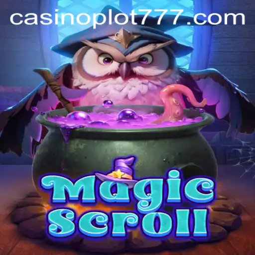 Exploring the Enigmatic World of MagicScroll: A New Era of Interactive Gaming with PLOT777